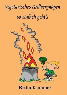 Book cover for Vegetarisches Grillvergnügen - so einfach geht´s