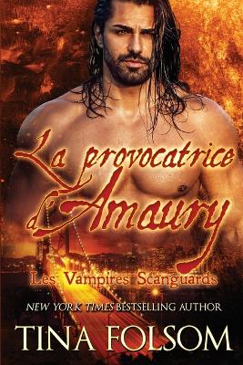 Book cover for La provocatrice d'Amaury (Les Vampires Scanguards - Tome 2)