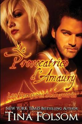 Book cover for La provocatrice d'Amaury (Les Vampires Scanguards - Tome 2)