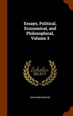 Book cover for Essays, Political, Economical, and Philosophical, Volume 3