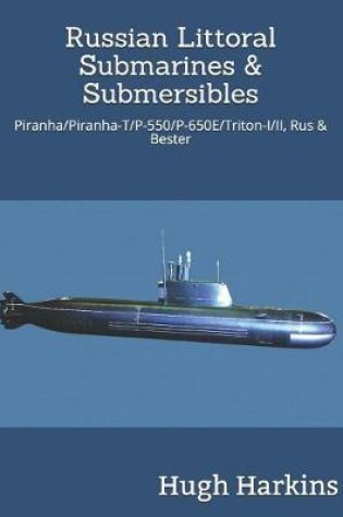 Cover of Russian Littoral Submarines & Submersibles