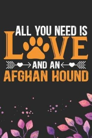 Cover of All You Need Is Love and an Afghan Hound