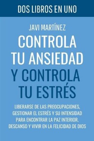 Cover of Controla tu ANSIEDAD y controla tu ESTRES