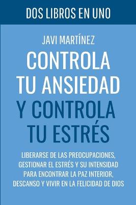 Book cover for Controla tu ANSIEDAD y controla tu ESTRES