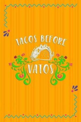 Cover of Tacos Before Vatos