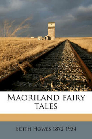 Cover of Maoriland Fairy Tales