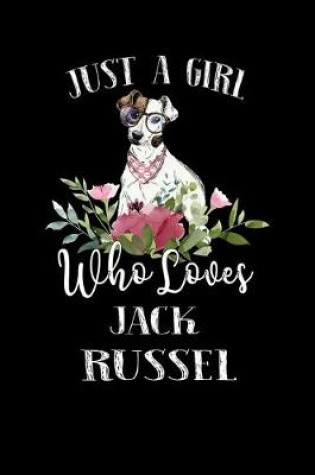 Cover of Just a Girl Who Loves Jack Russel