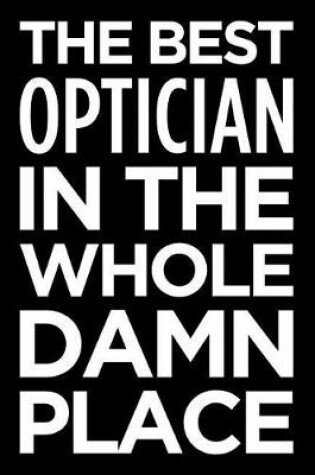 Cover of The Best Optician in the Whole Damn Place