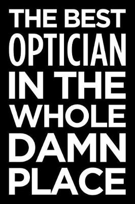 Book cover for The Best Optician in the Whole Damn Place