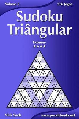 Book cover for Sudoku Triângular - Extremo - Volume 5 - 276 Jogos