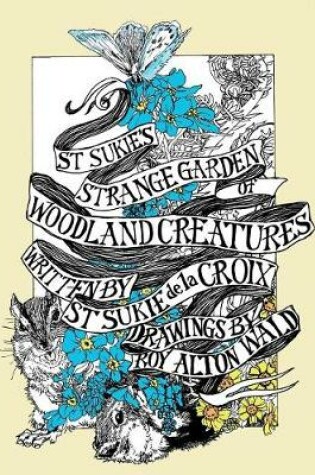 Cover of St Sukie's Strange Garden of Woodland Creatures