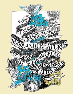 Book cover for St Sukie's Strange Garden of Woodland Creatures