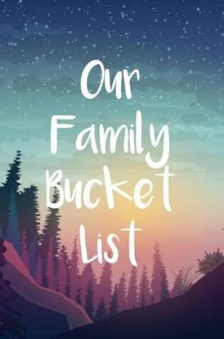 Cover of Our Family Bucket List