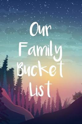 Book cover for Our Family Bucket List