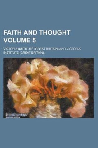 Cover of Faith and Thought Volume 5