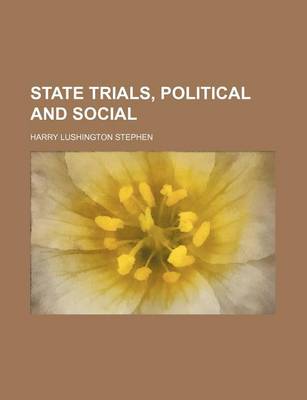 Book cover for State Trials, Political and Social (Volume 4)