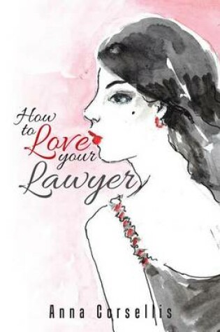 Cover of How to Love Your Lawyer