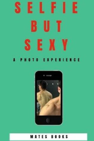 Cover of Selfie But Sexy