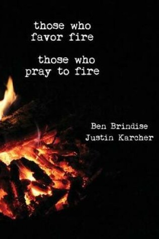 Cover of Those Who Favor Fire, Those Who Pray to Fire