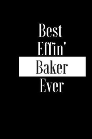 Cover of Best Effin Baker Ever