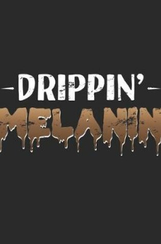 Cover of Drippin Melanin