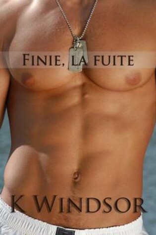 Cover of Finie, La Fuite