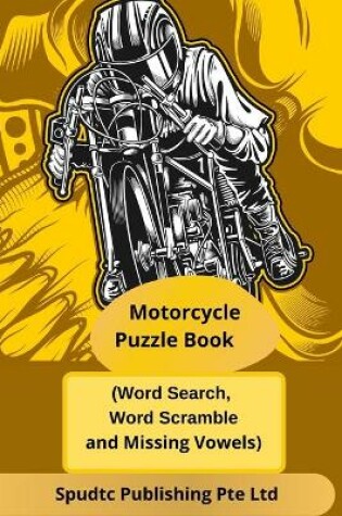 Cover of Motorcycle Puzzle Book (Word Search, Word Scramble and Missing Vowels)