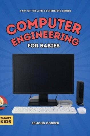 Cover of Computer Engineering for Babies