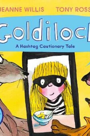 Cover of Goldilocks (A Hashtag Cautionary Tale)