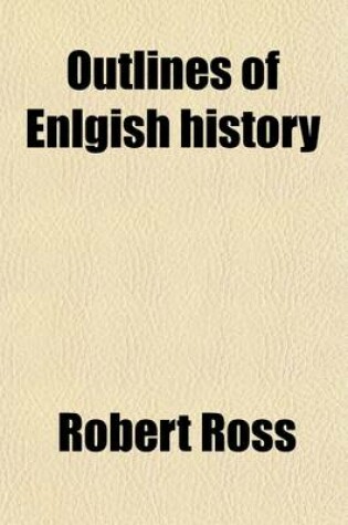 Cover of Outlines of Enlgish History