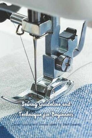 Cover of Sewing Guideline and Technique for Beginners
