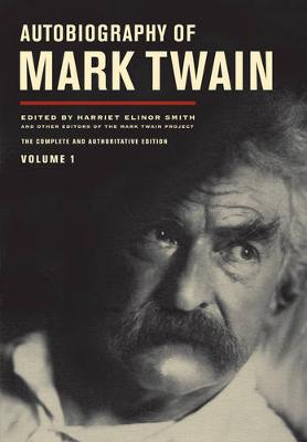 Book cover for Autobiography of Mark Twain, Volume 1