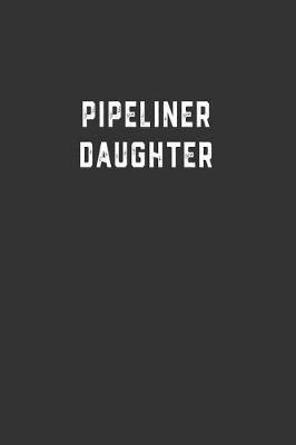 Book cover for Pipeliner Daughter