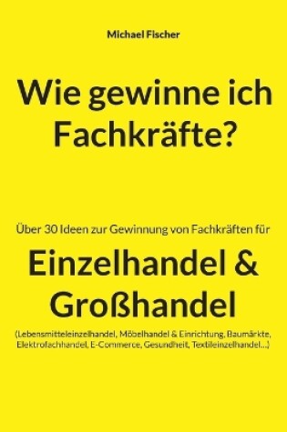 Cover of Wie gewinne ich Fachkr�fte?