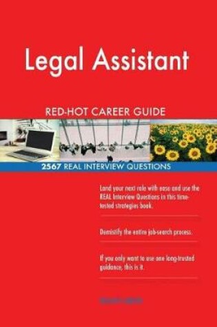 Cover of Legal Assistant Red-Hot Career Guide; 2567 Real Interview Questions