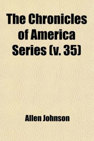 Cover of The Chronicles of America Series (Volume 35)