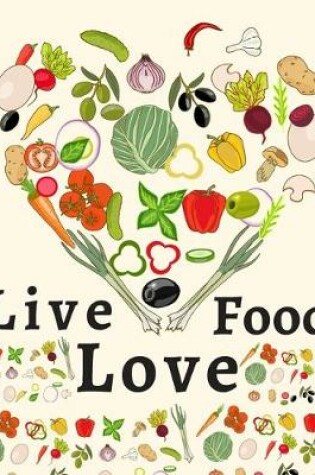 Cover of Live Food Love