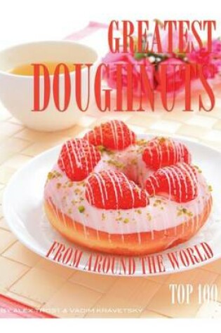 Cover of Greatest Doughnut from Around the World