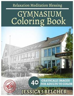 Book cover for Gymnasium Coloring Book for Adults Relaxation Meditation Blessing