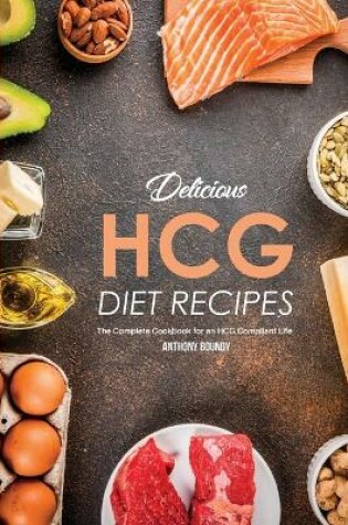 Cover of Delicious HCG Diet Recipes