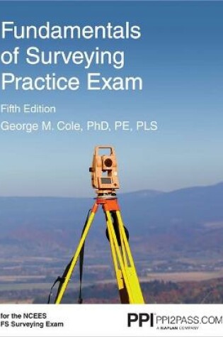 Cover of Ppi Fundamentals of Surveying Practice Exam, 5th Edition - Comprehensive Practice Exam for the Ncees Fs Surveying Exam