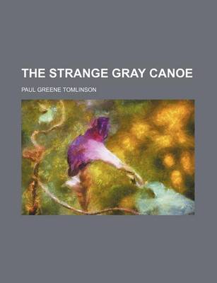 Book cover for The Strange Gray Canoe