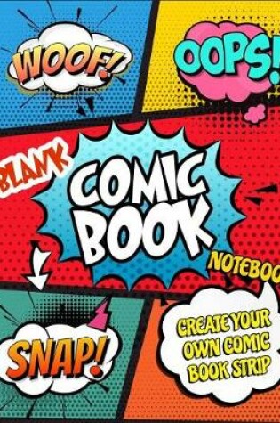 Cover of Blank Comic Book Notebook Create Your Own Comic Book Strip