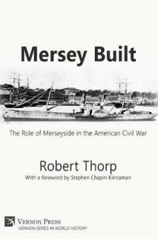 Cover of Mersey Built: The Role of Merseyside in the American Civil War