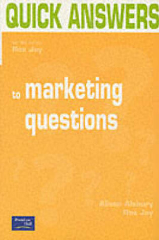 Cover of Quick Answers to Marketing Questions