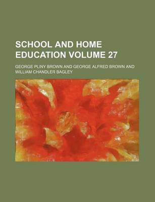 Book cover for School and Home Education Volume 27