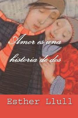 Cover of Amor es una historia de dos