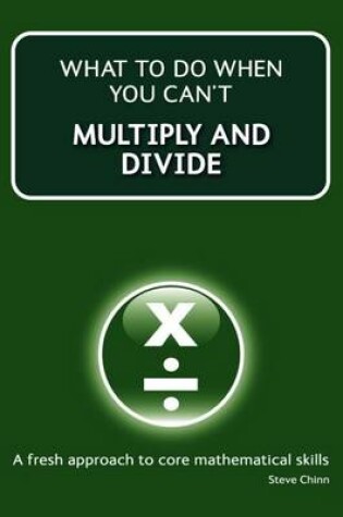 Cover of What to Do When Your Can't Multiply and Divide