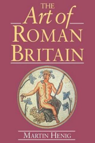 Cover of The Art of Roman Britain: New in Paperback