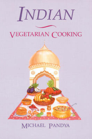 Cover of Indian Vegetarian Cooking